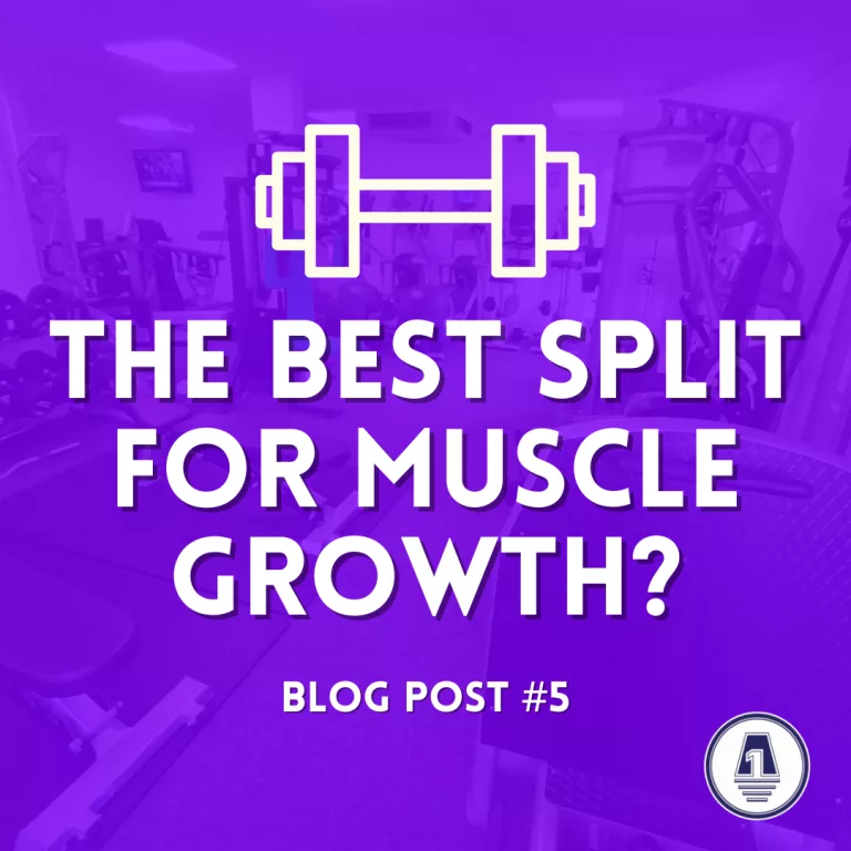 The Ultimate Training Split For Building Muscle – Blog #5