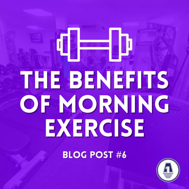 The Benefits of Morning Exercise: Starting Your Day Right – Blog #6