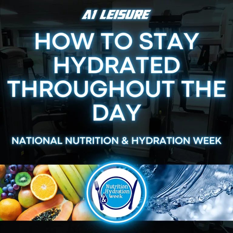 National Nutrition & Hydration Week: How to Stay Hydrated Throughout the Day – Blog #22