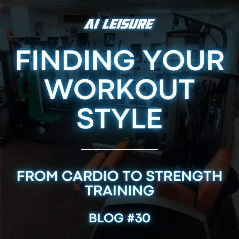Finding Your Workout Style: From Cardio to Strength Training – Blog #30